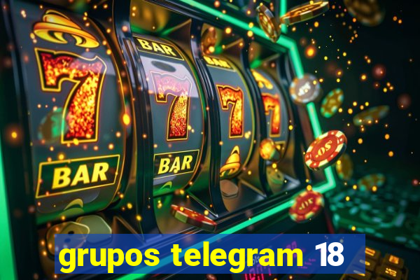 grupos telegram 18